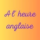 A l' heure anglaise