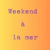 Week-end à la Mer